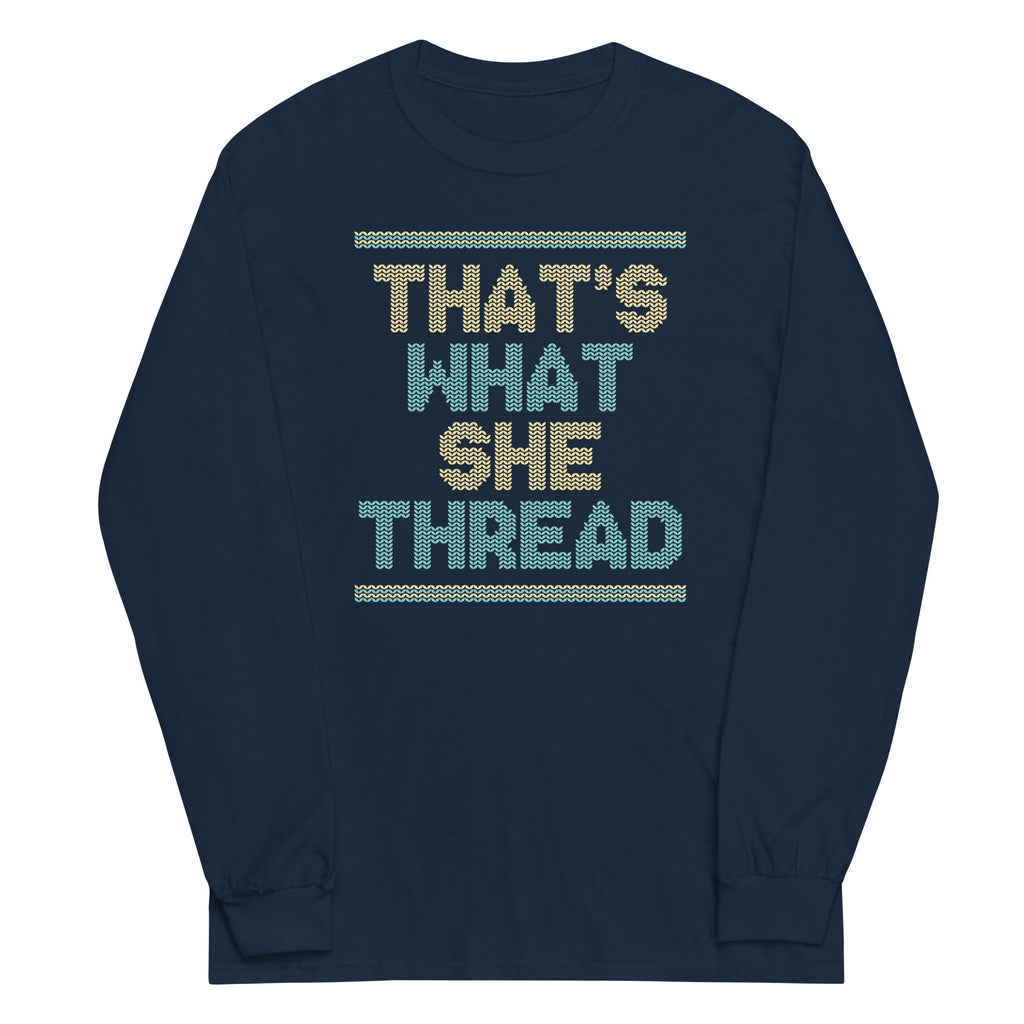 That's What She Thread Unisex