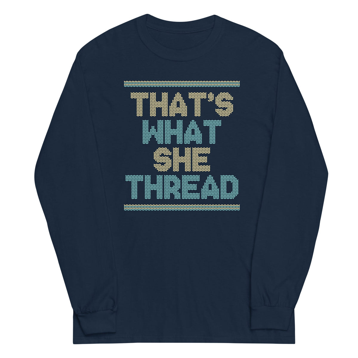 That's What She Thread Unisex