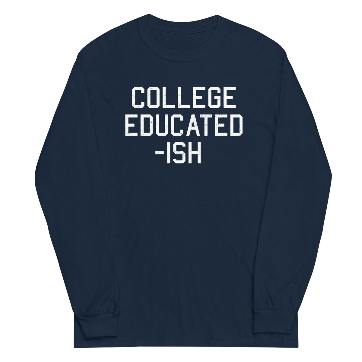 College Educated-ish Unisex