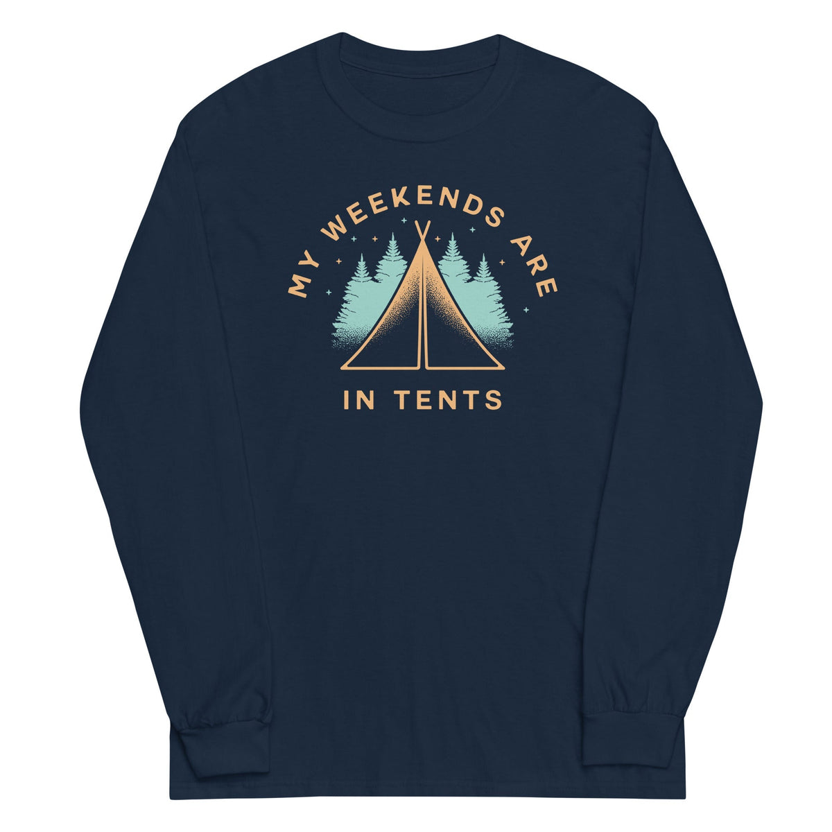 My Weekends Are In Tents Unisex