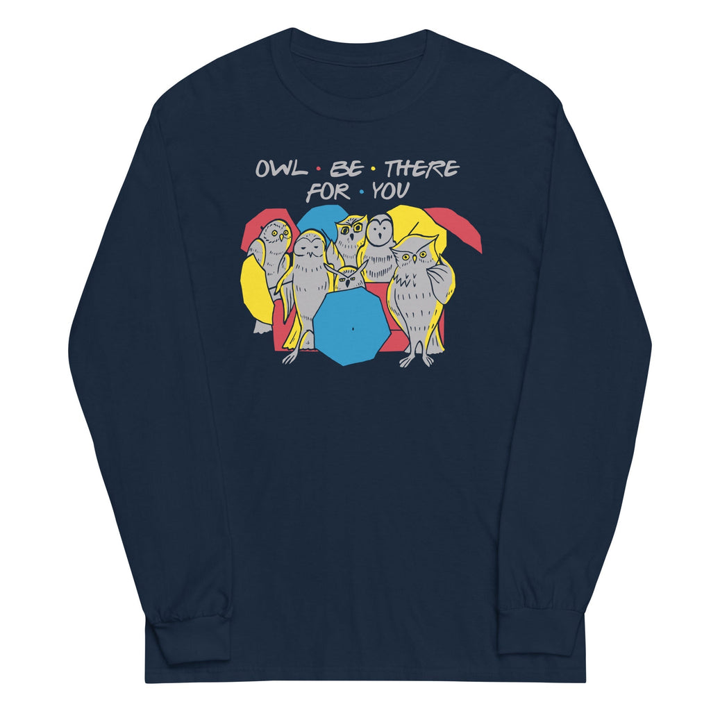 Owl Be There For You Unisex