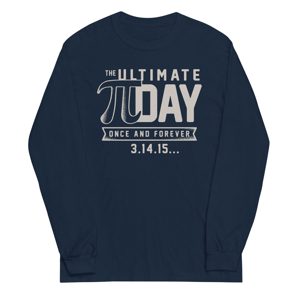 The Ultimate Pi Day Unisex