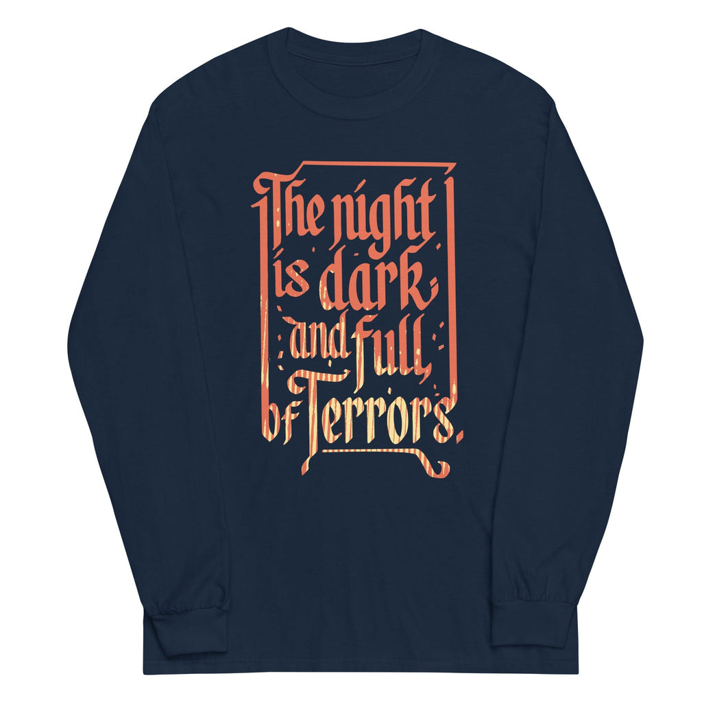 The Night Is Dark And Full Of Terrors Unisex