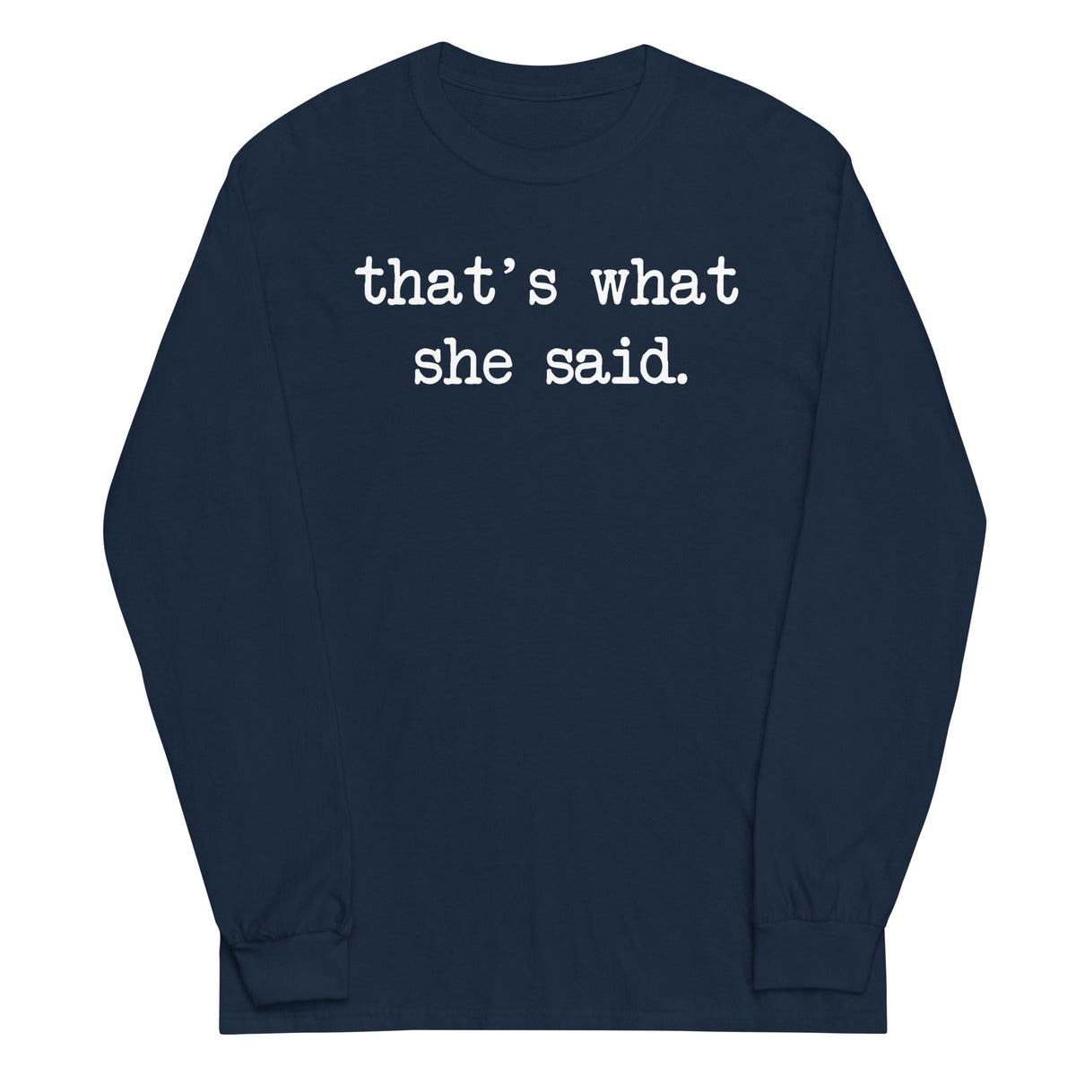 That's What She Said Unisex