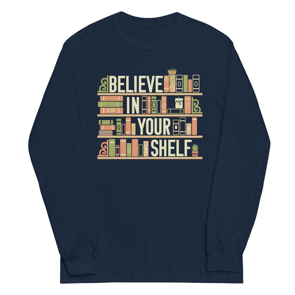 Believe In Your Shelf Unisex