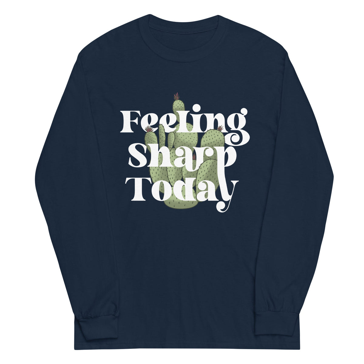 Feeling Sharp Today Unisex