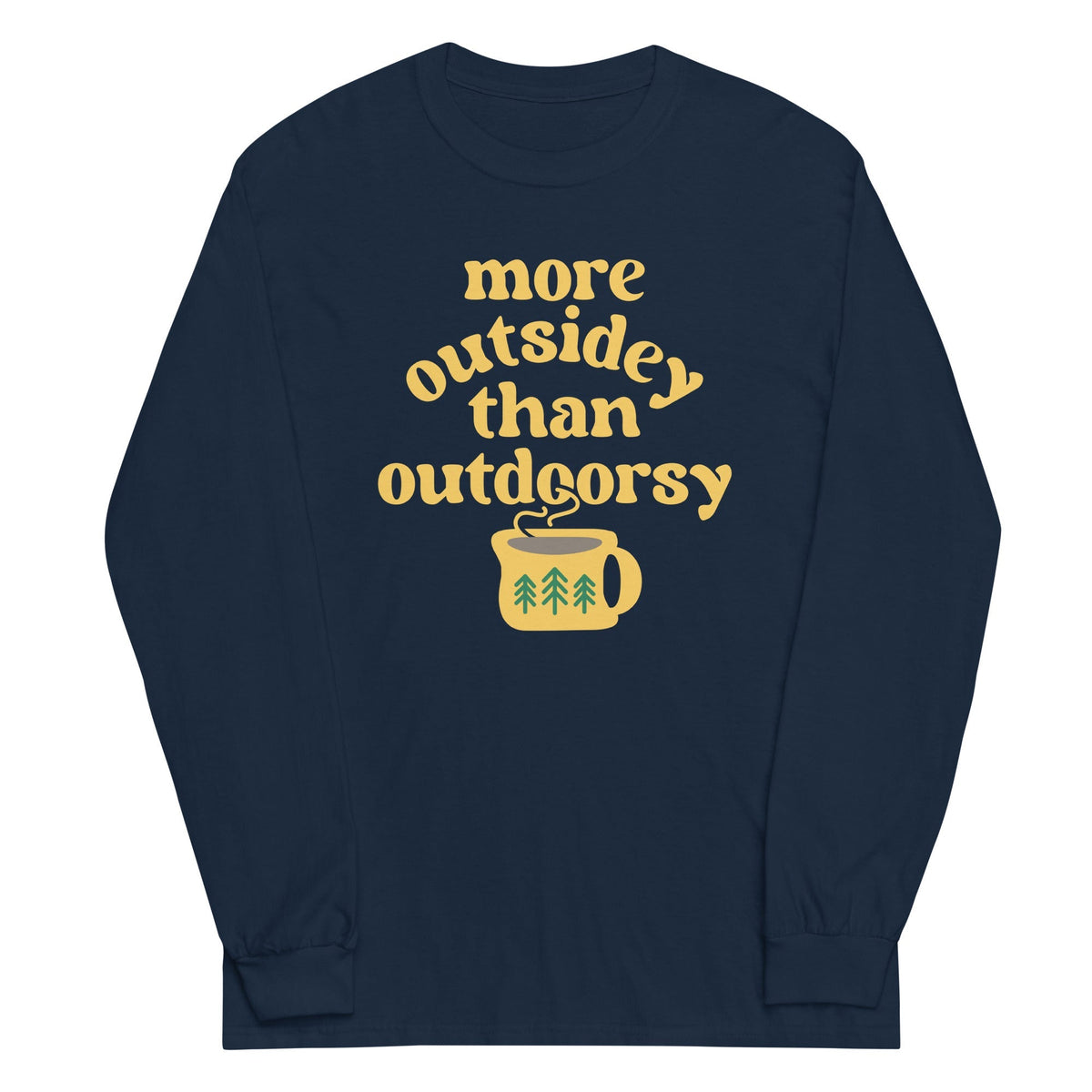 More Outsidey Than Outdoorsy Unisex