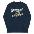 Sarcasm Is My Love Language Unisex