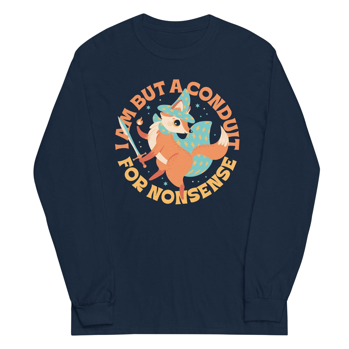 I Am But A Conduit For Nonsense Unisex