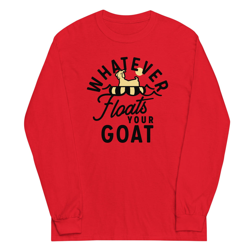 Whatever Floats Your Goat Unisex