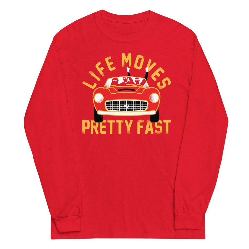 Life Moves Pretty Fast Unisex