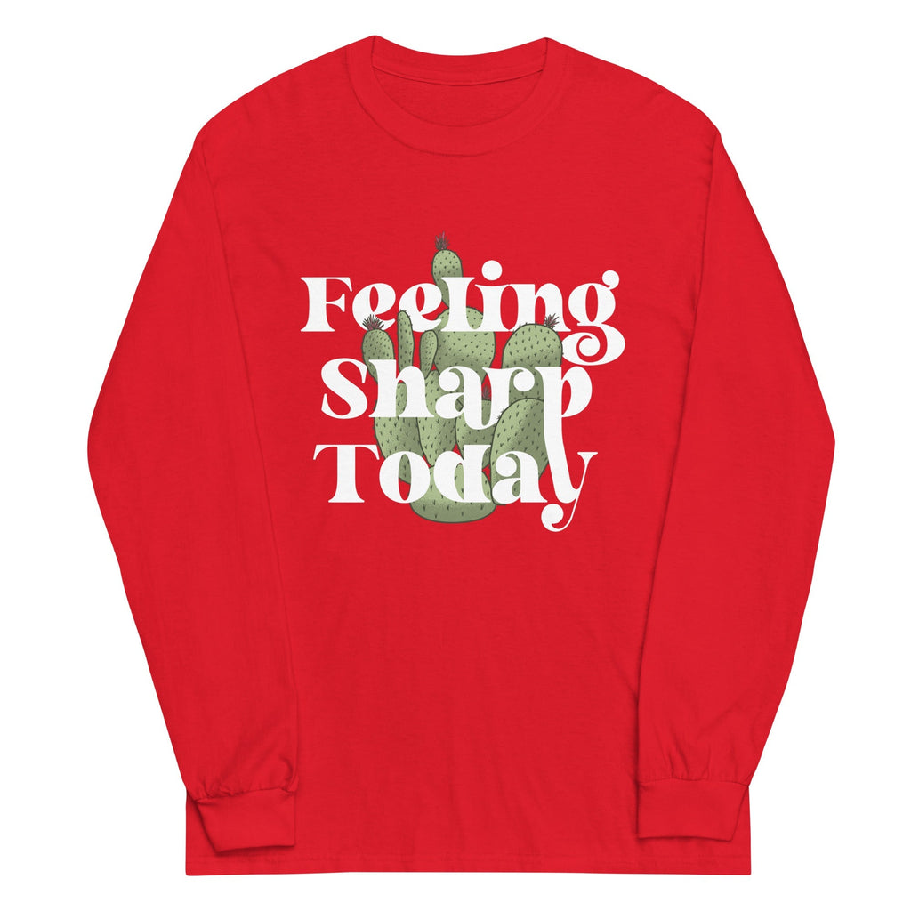 Feeling Sharp Today Unisex