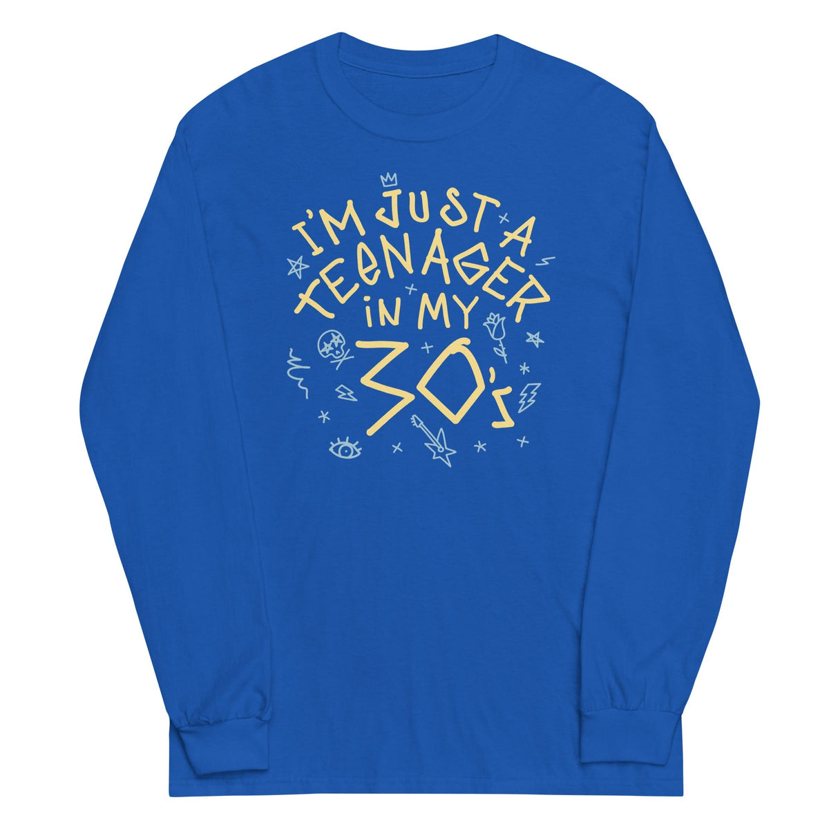 I'm Just A Teenager In My 30's Unisex
