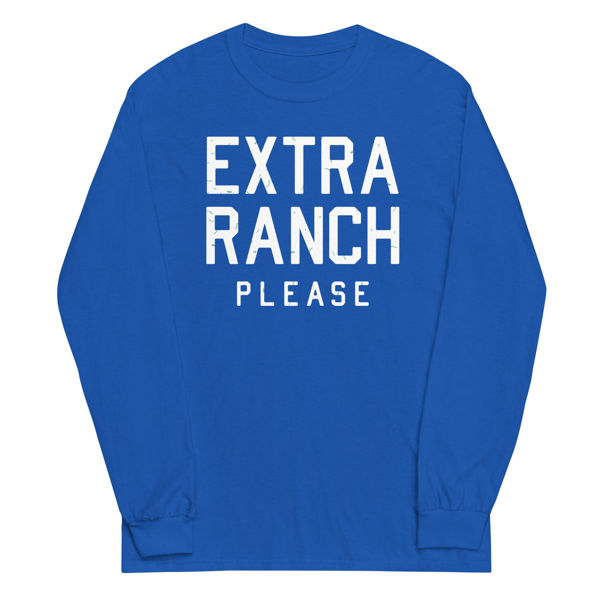 Extra Ranch Please Unisex