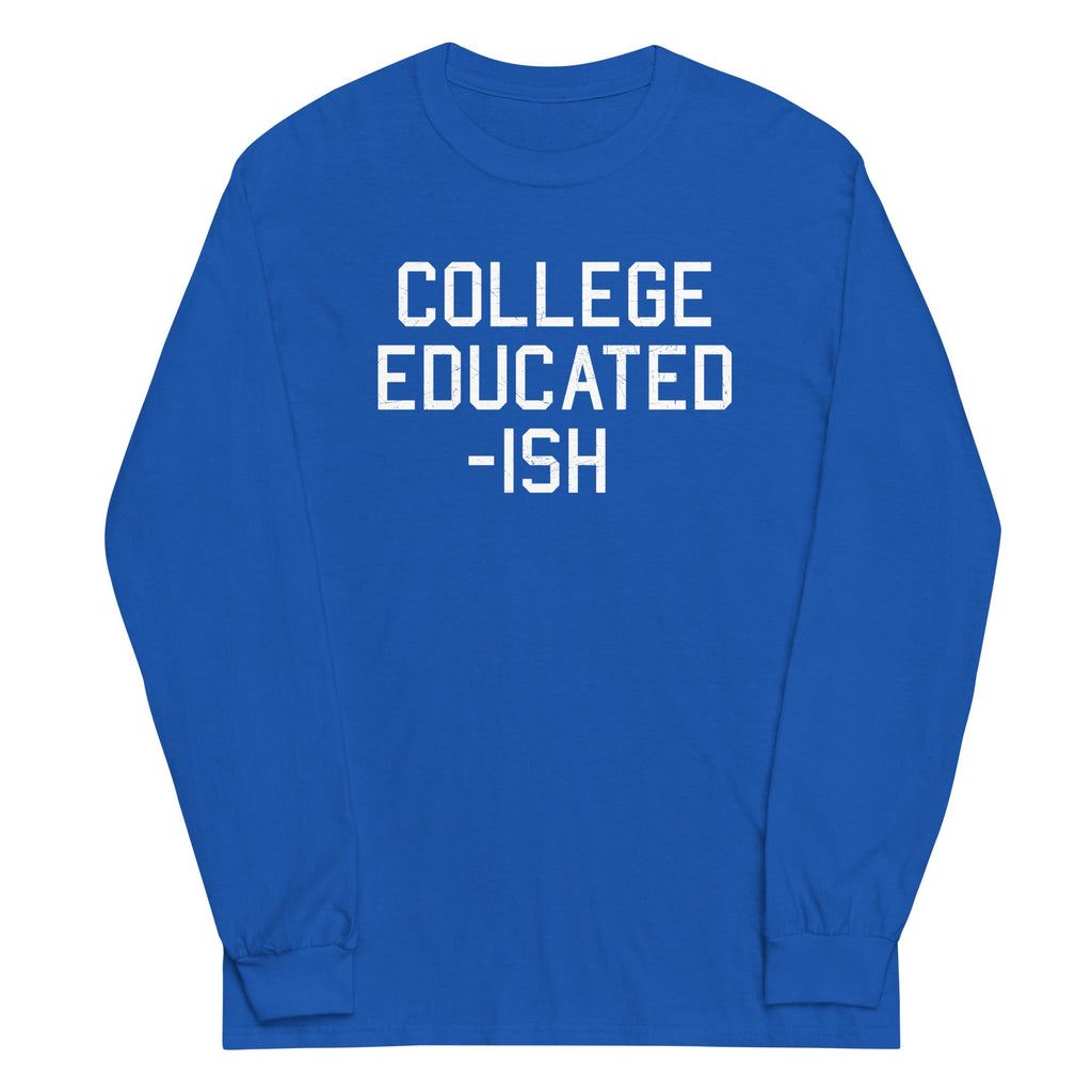 College Educated-ish Unisex