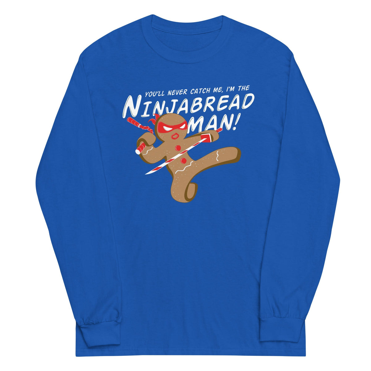 I'm The Ninjabread Man! Unisex