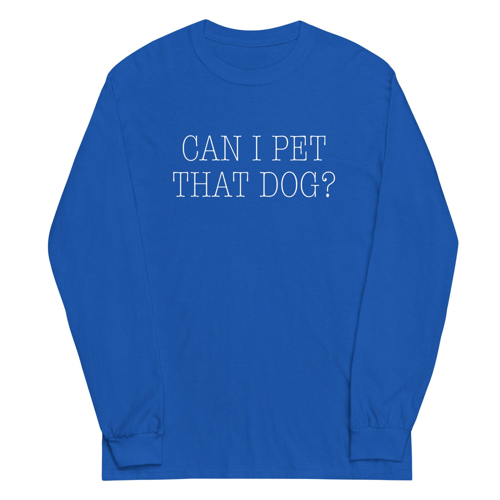 Can I Pet That Dog? Unisex
