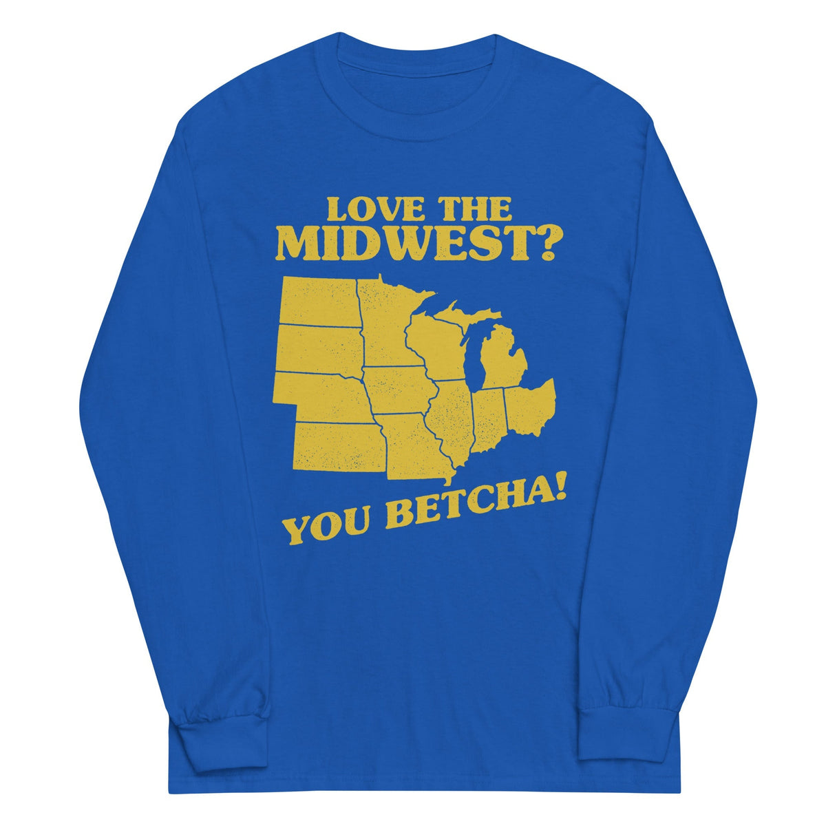 Love The Midwest? You Betcha! Unisex