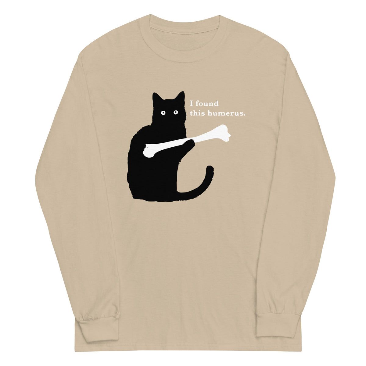 I Found This Humerus Unisex