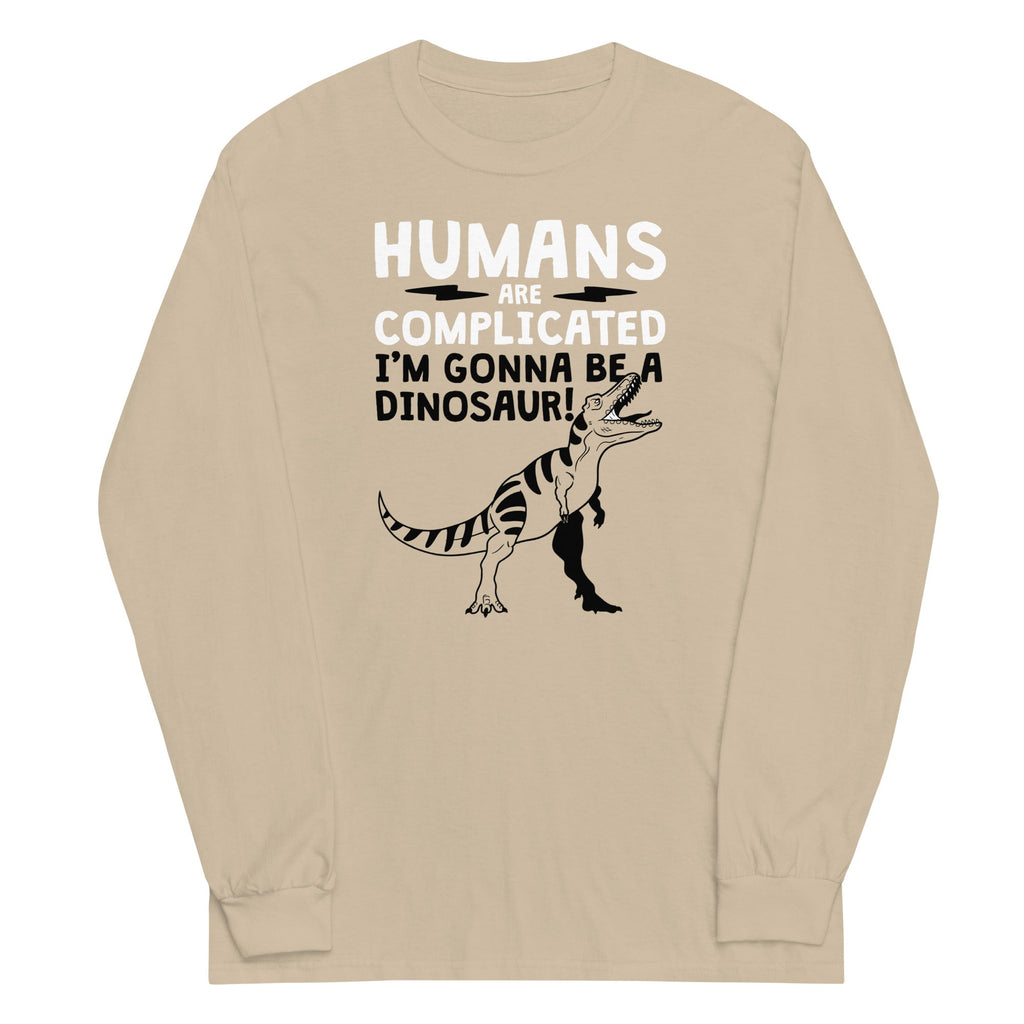 Humans Are Complicated Unisex