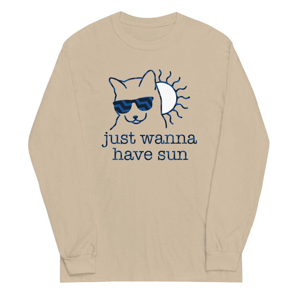Just Wanna Have Sun Unisex