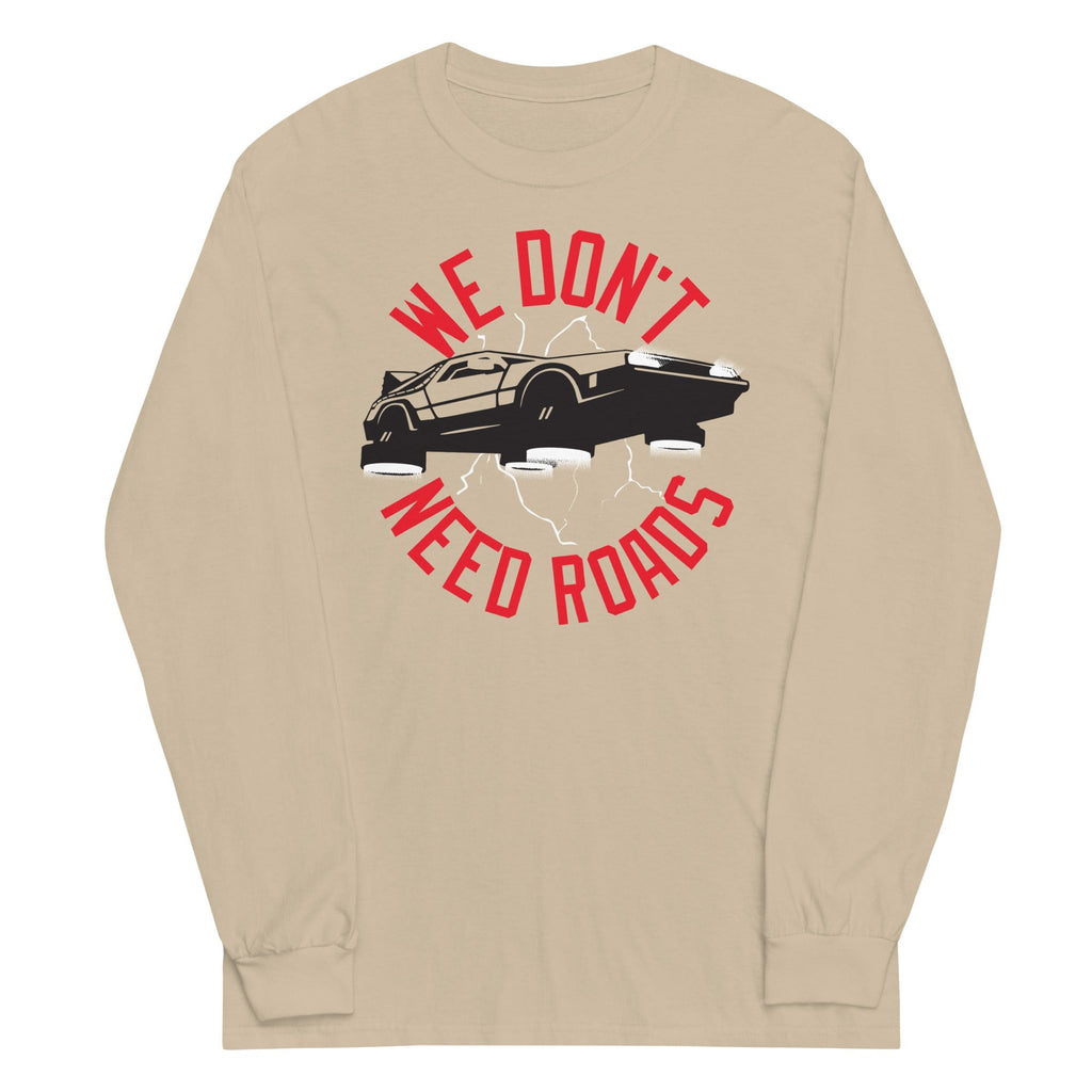 We Don't Need Roads Unisex