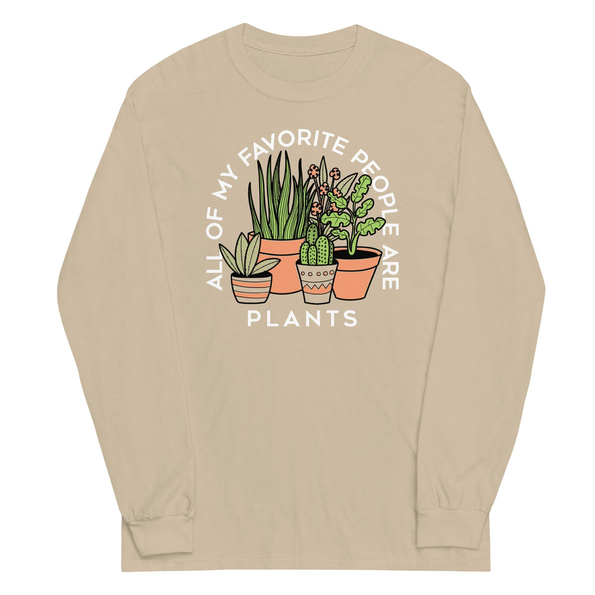 All Of My Favorite People Are Plants Unisex