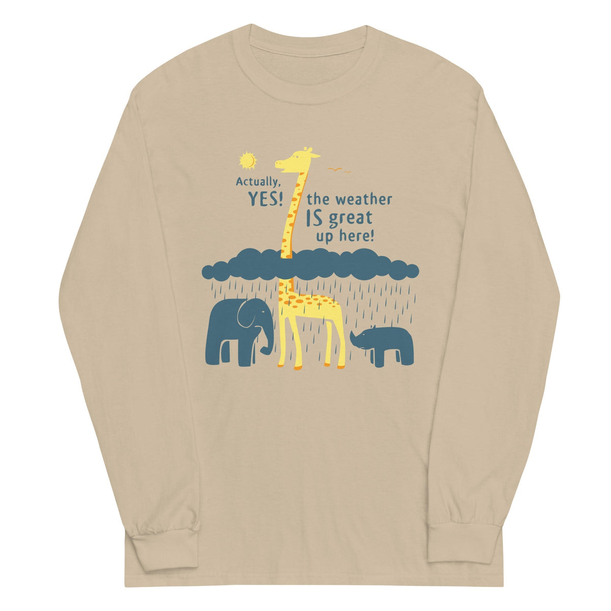 The Weather Is Great Up Here! Unisex