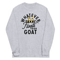 Whatever Floats Your Goat Unisex