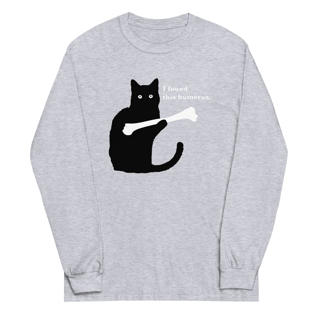 I Found This Humerus Unisex