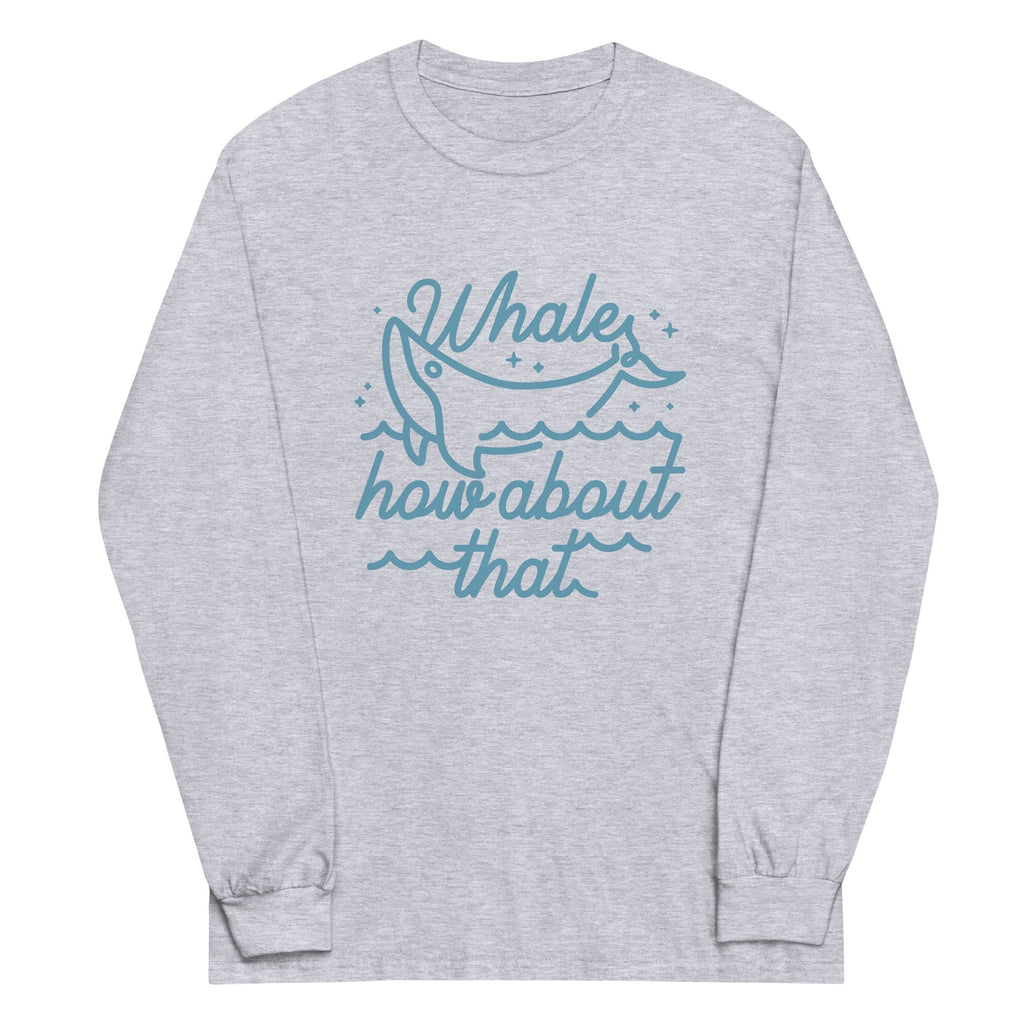 Whale How About That Unisex
