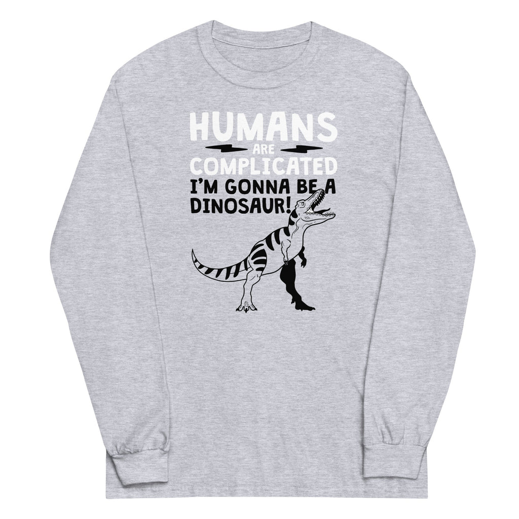 Humans Are Complicated Unisex