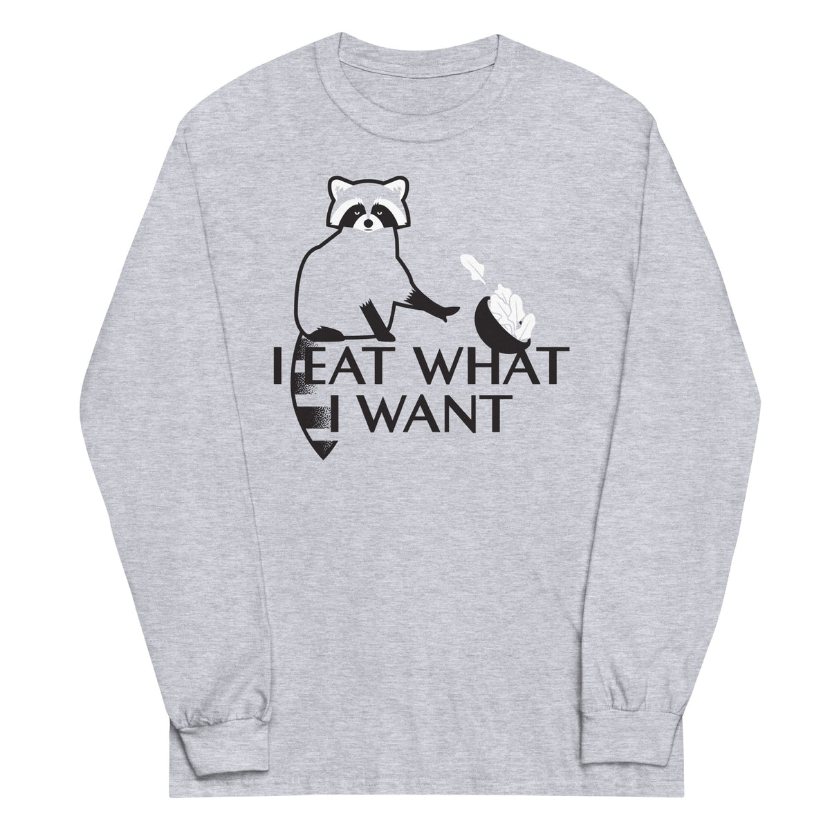 I Eat What I Want Unisex