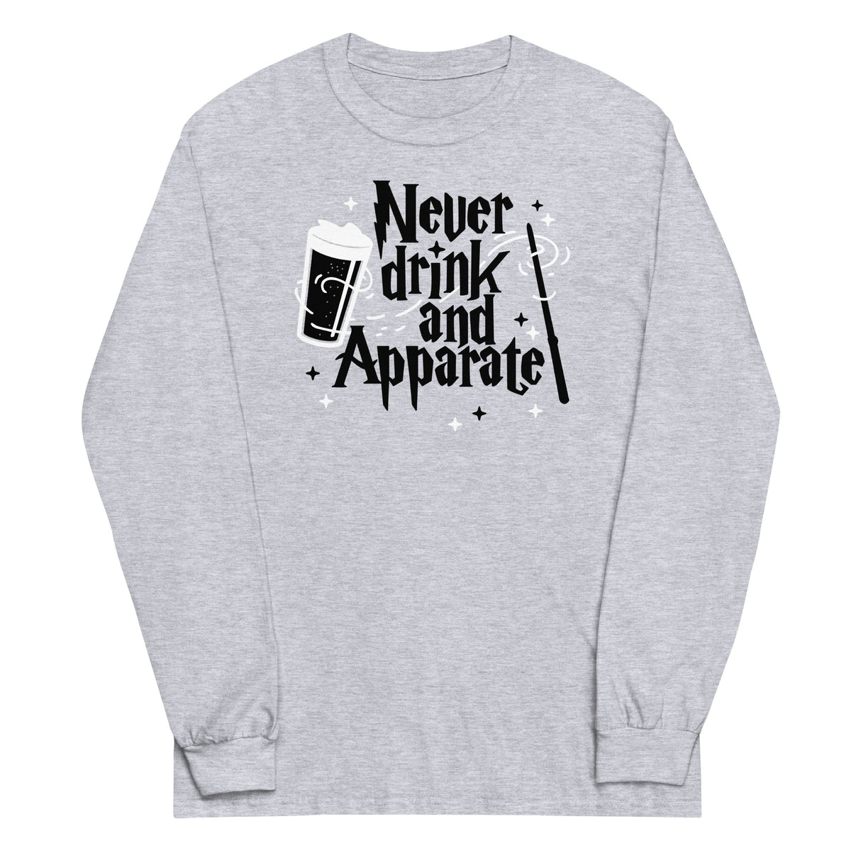 Never Drink And Apparate Unisex