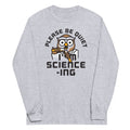I'm Science-ing Unisex