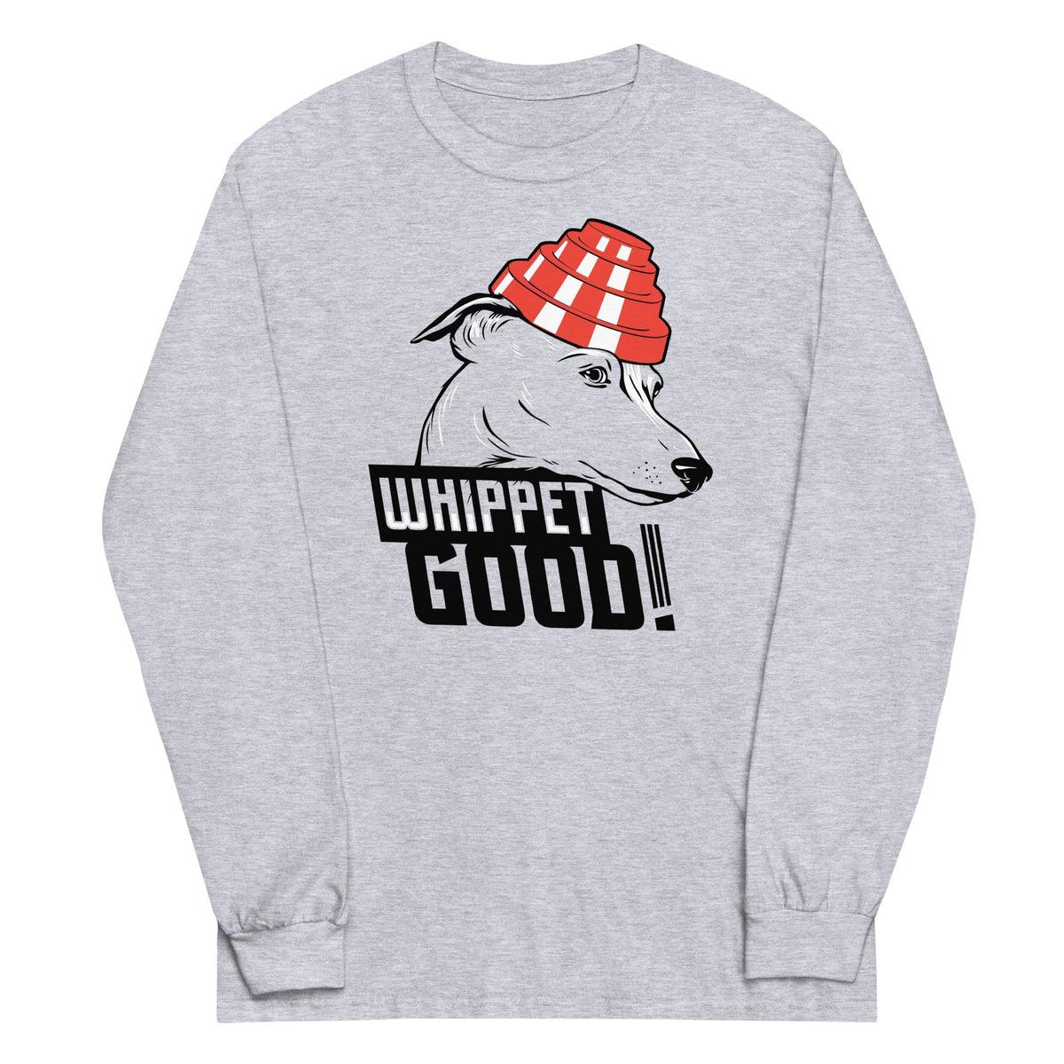 Whippet Good! Unisex