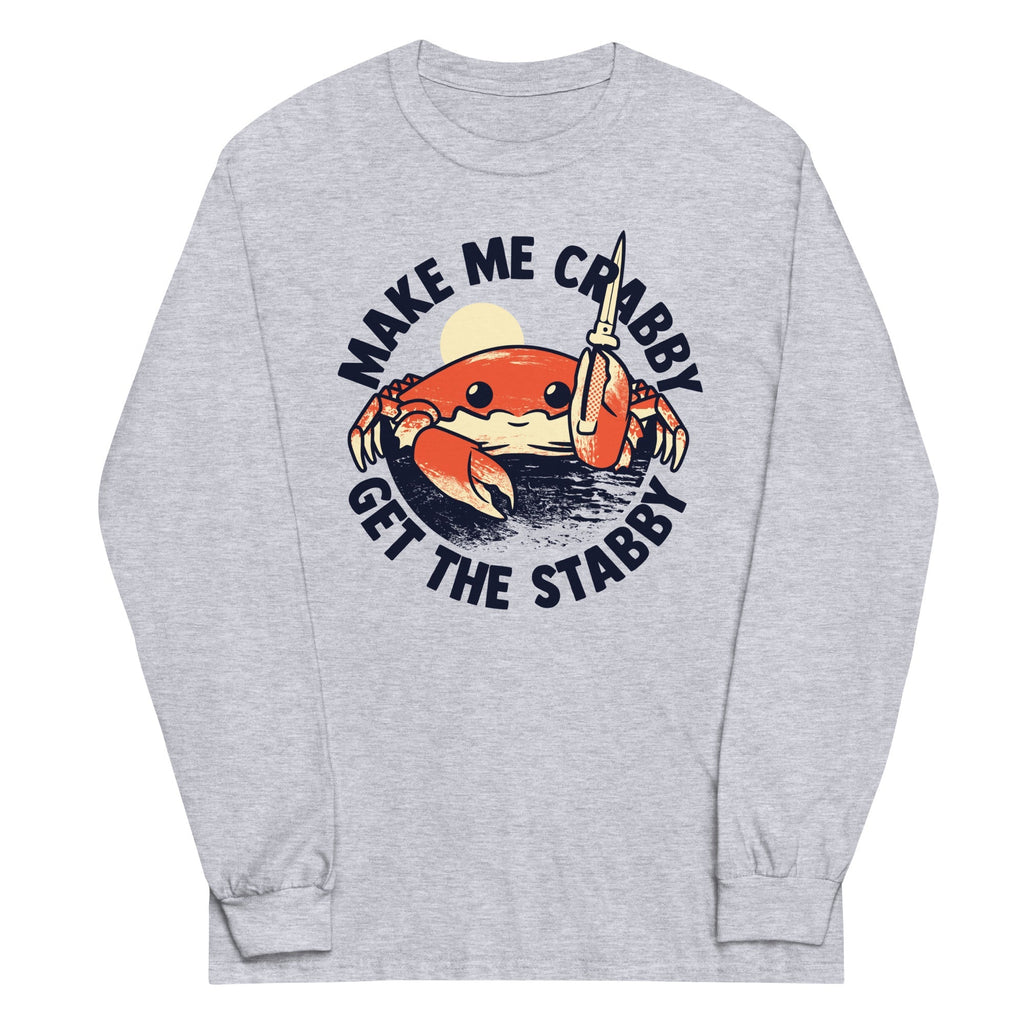 Make Me Crabby Get The Stabby Unisex