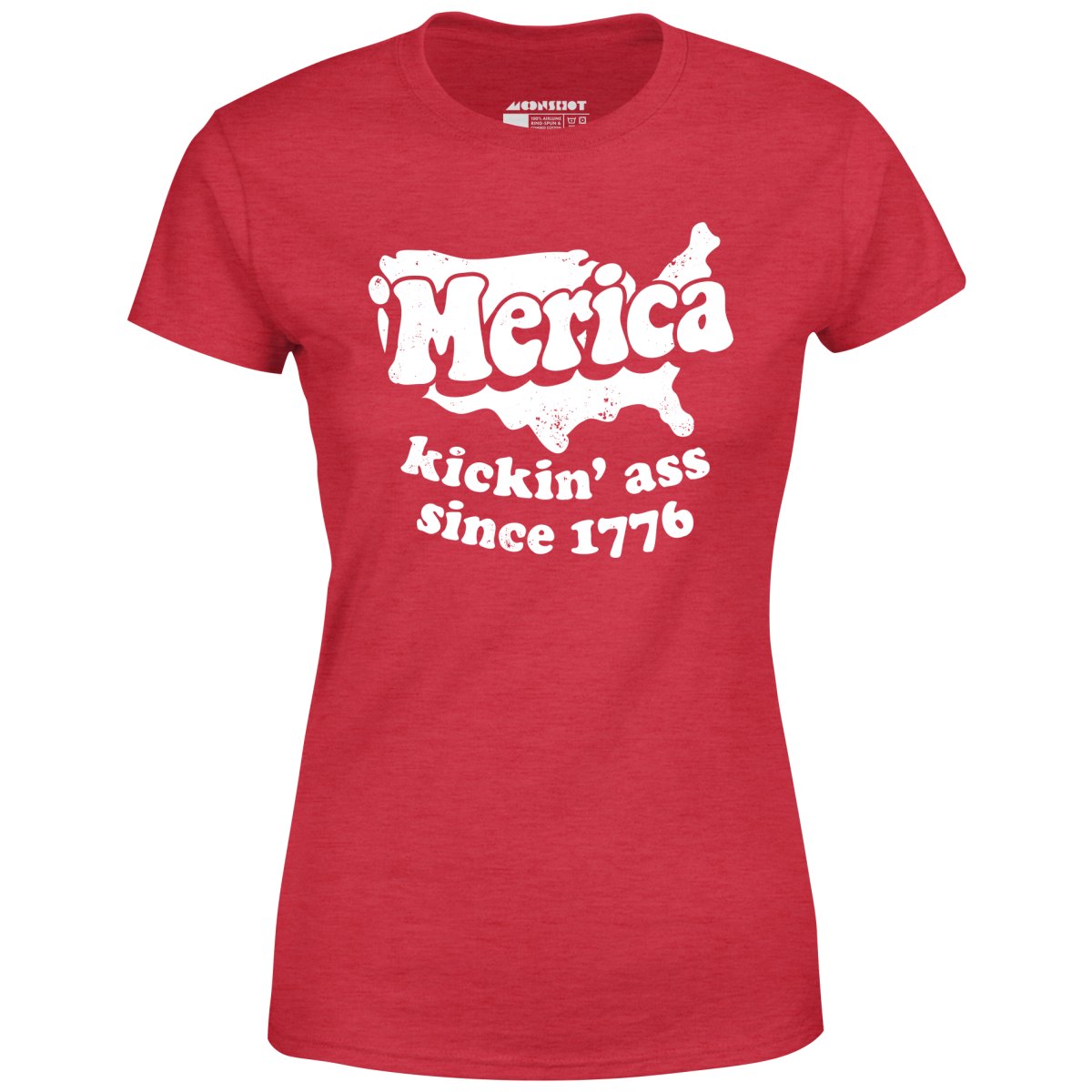 'Merica Kickin' Ass Since 1776 - Women's