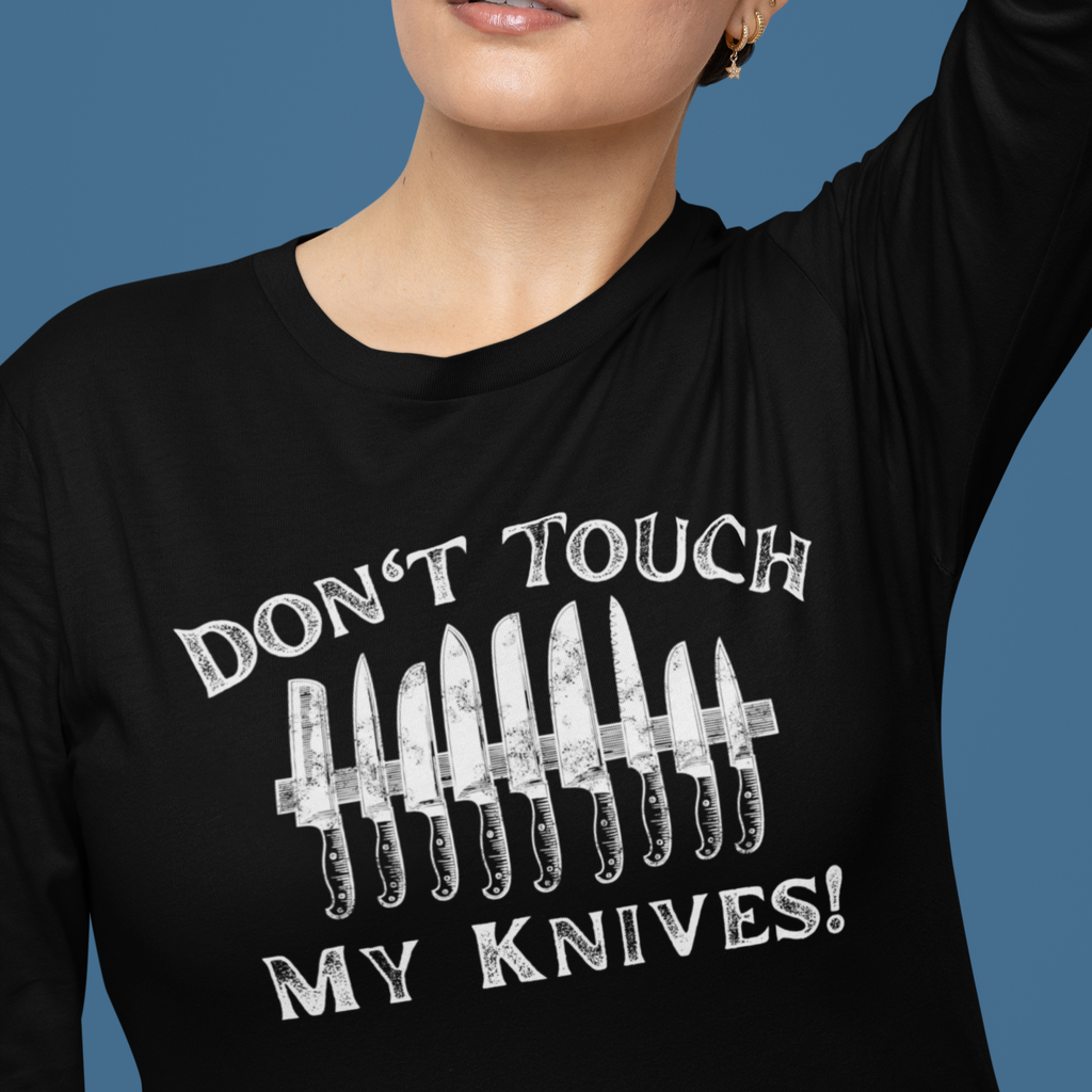 Don't Touch My Knives Unisex