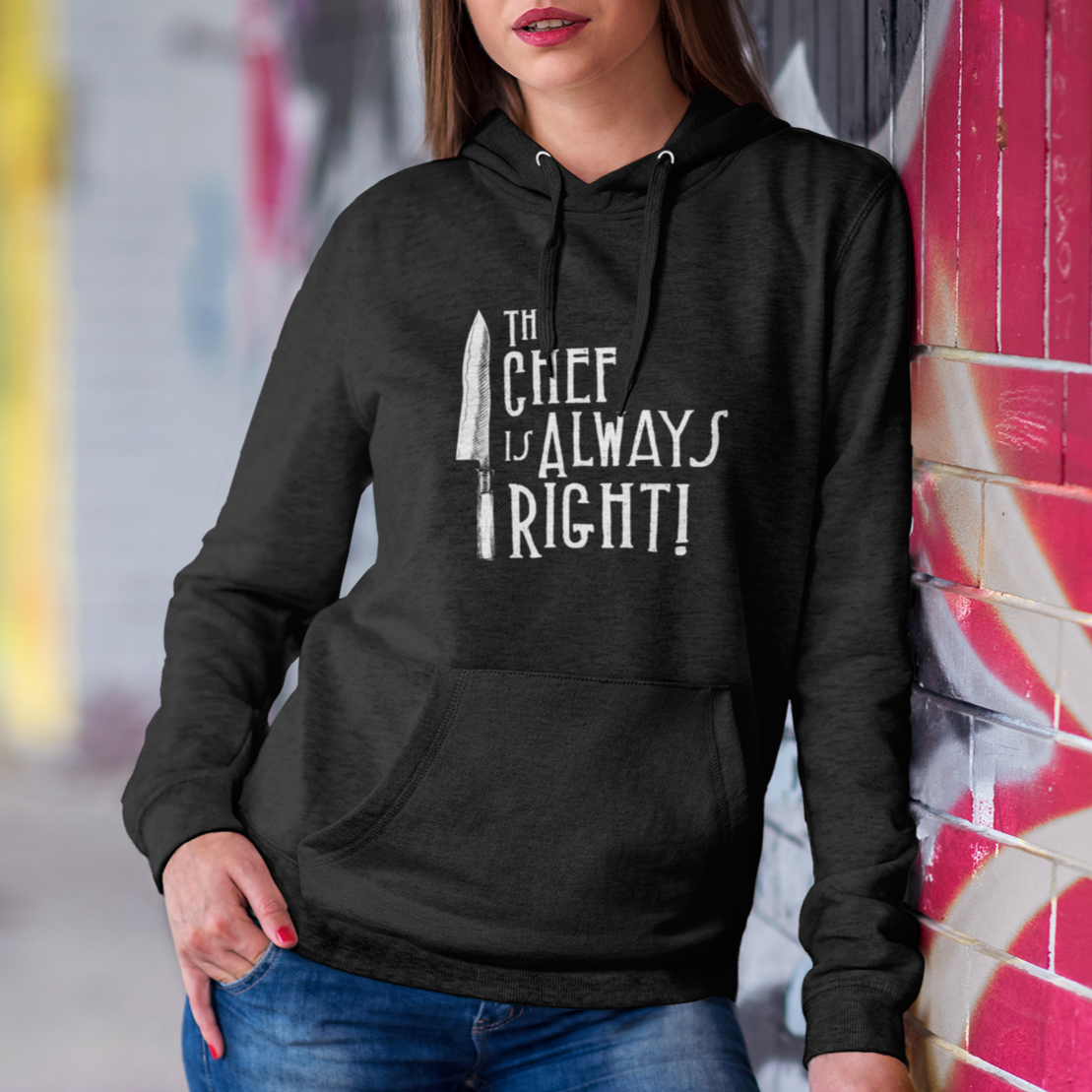 The Chef is Always Right Unisex