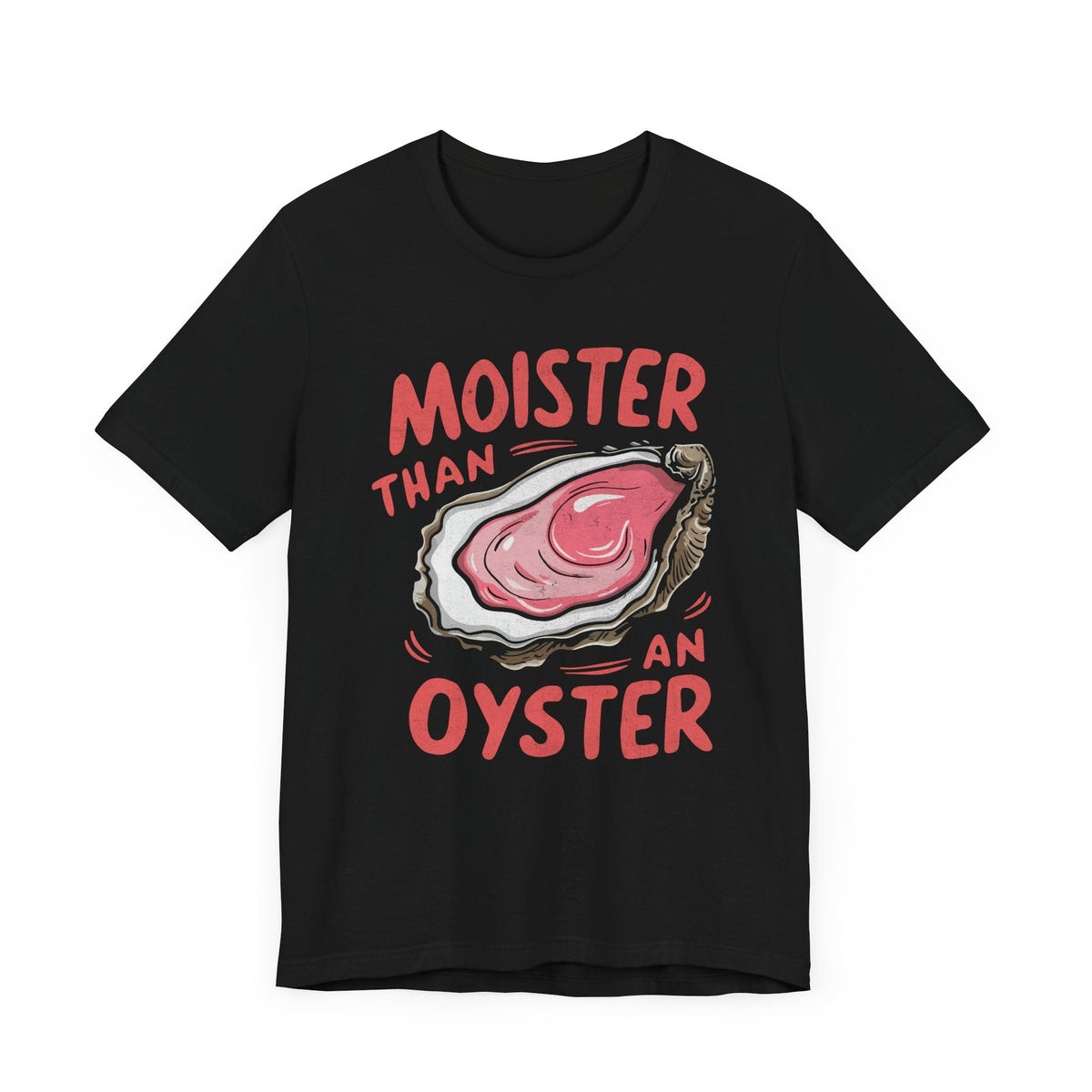 Moister Than An Oyster Vintage Graphic