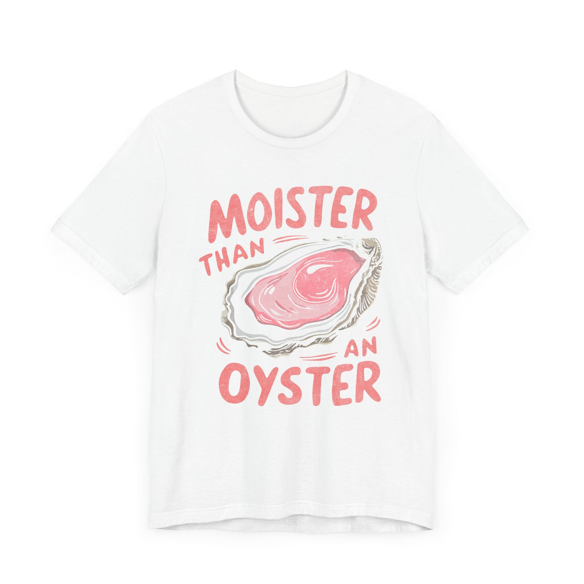 Moister Than An Oyster Vintage Graphic