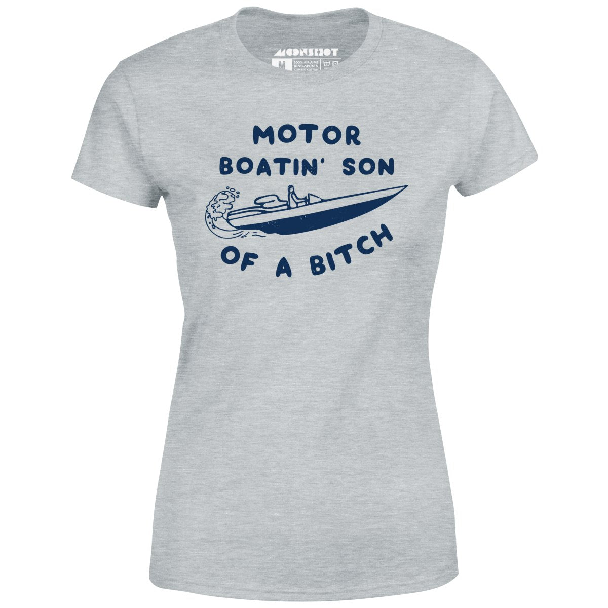 Motor Boatin' Son of a Bitch - Women's