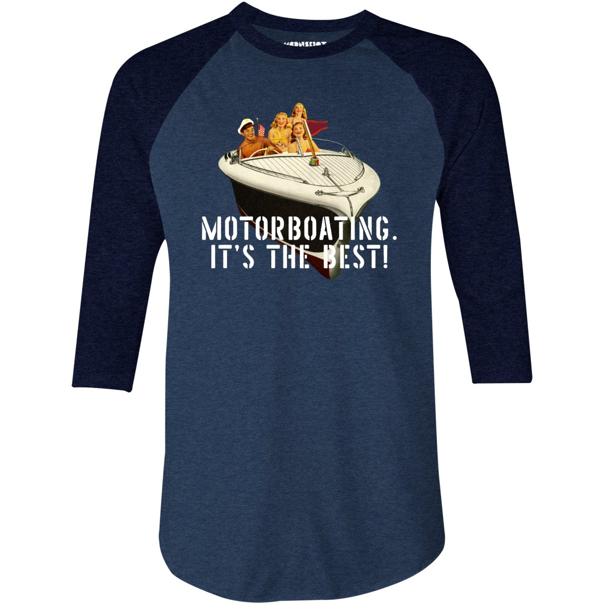 Motorboating It's The Best - 3/4 Sleeve Raglan