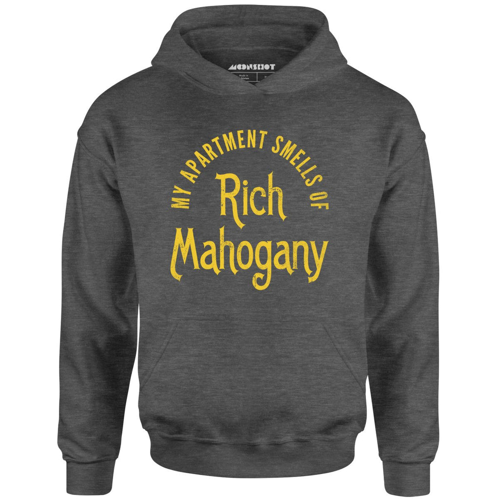 My Apartment Smells of Rich Mahogany - Unisex