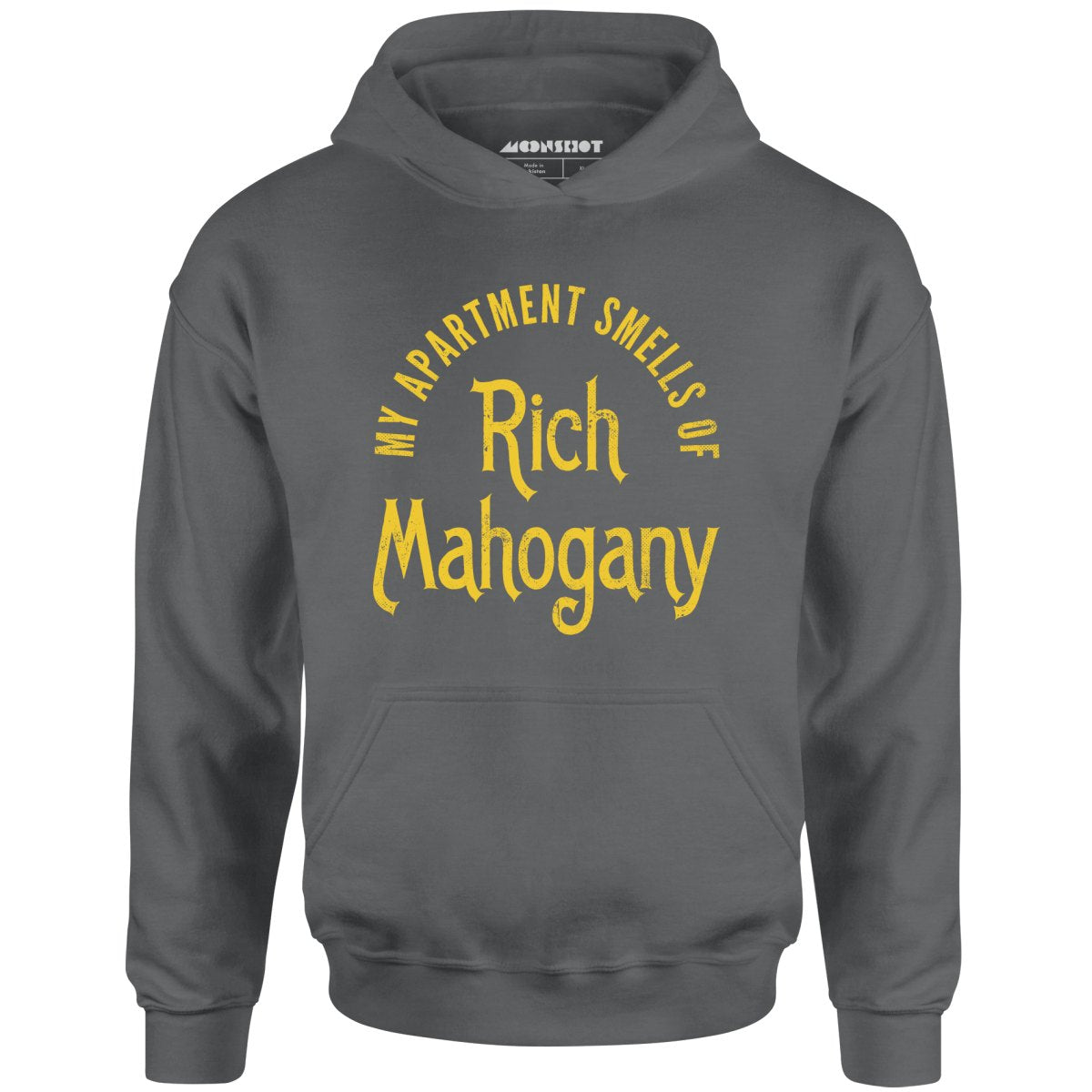 My Apartment Smells of Rich Mahogany - Unisex