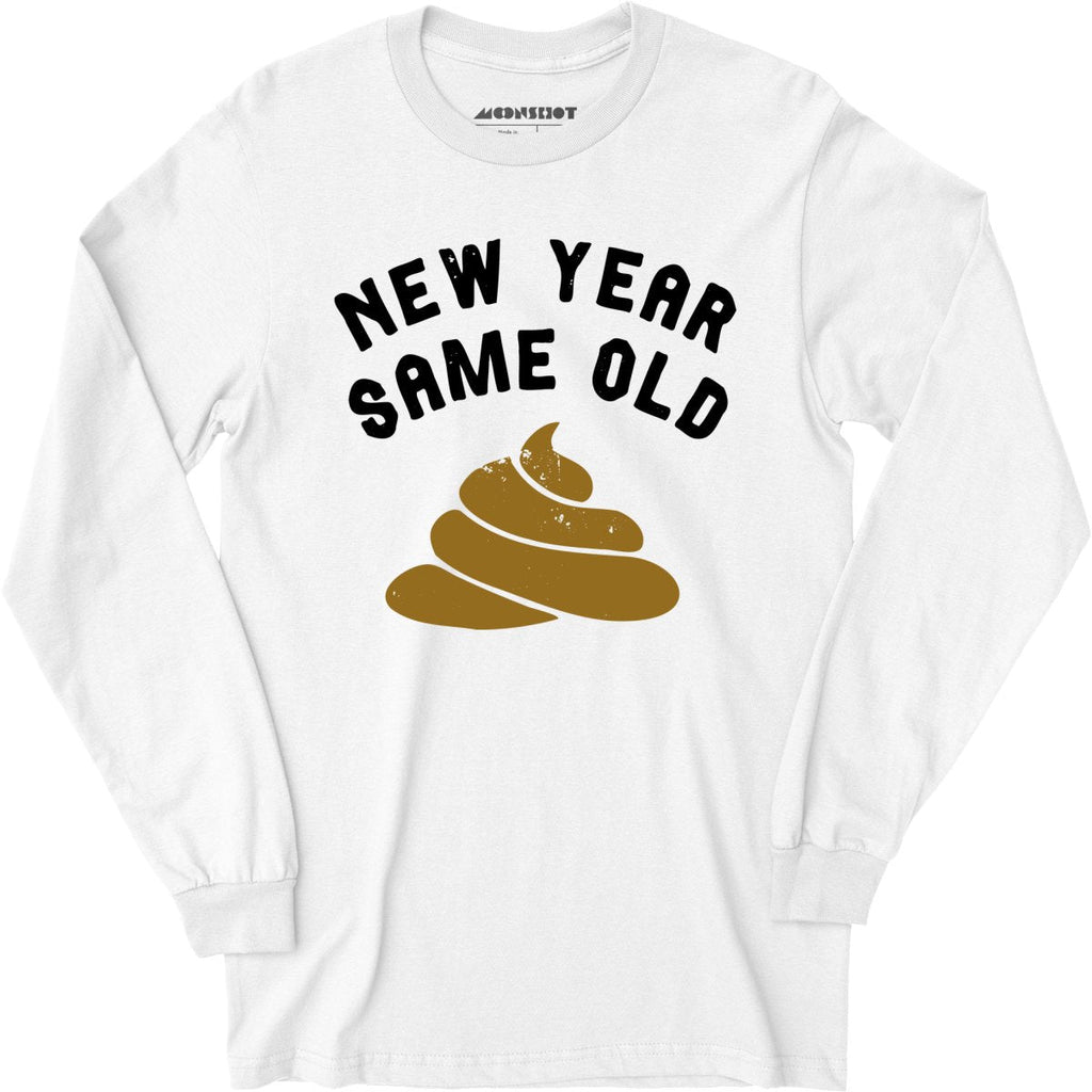 New Year Same Old - Long Sleeve