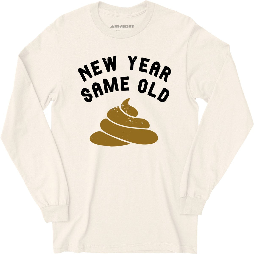New Year Same Old - Long Sleeve