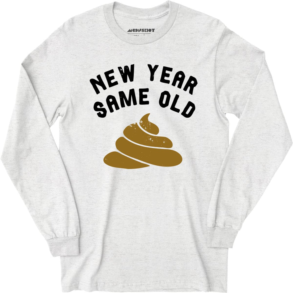 New Year Same Old - Long Sleeve