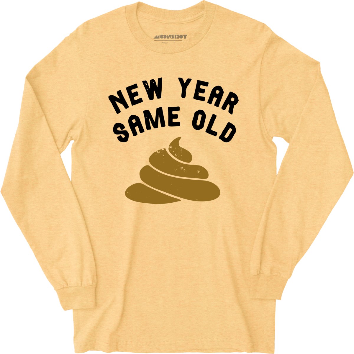 New Year Same Old - Long Sleeve
